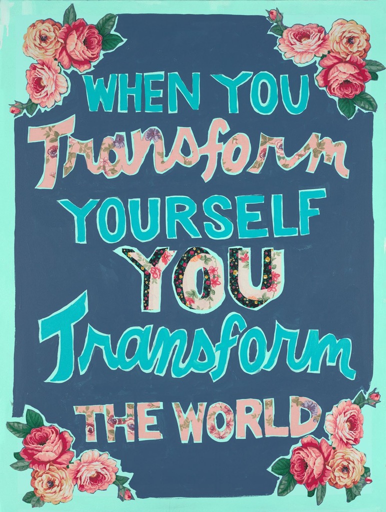 When You Transform Yourself You Transform The World